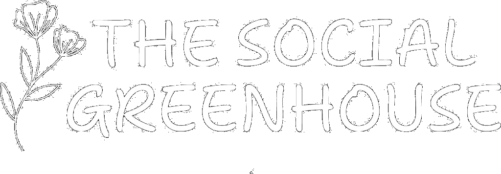 The Social Greenhouse